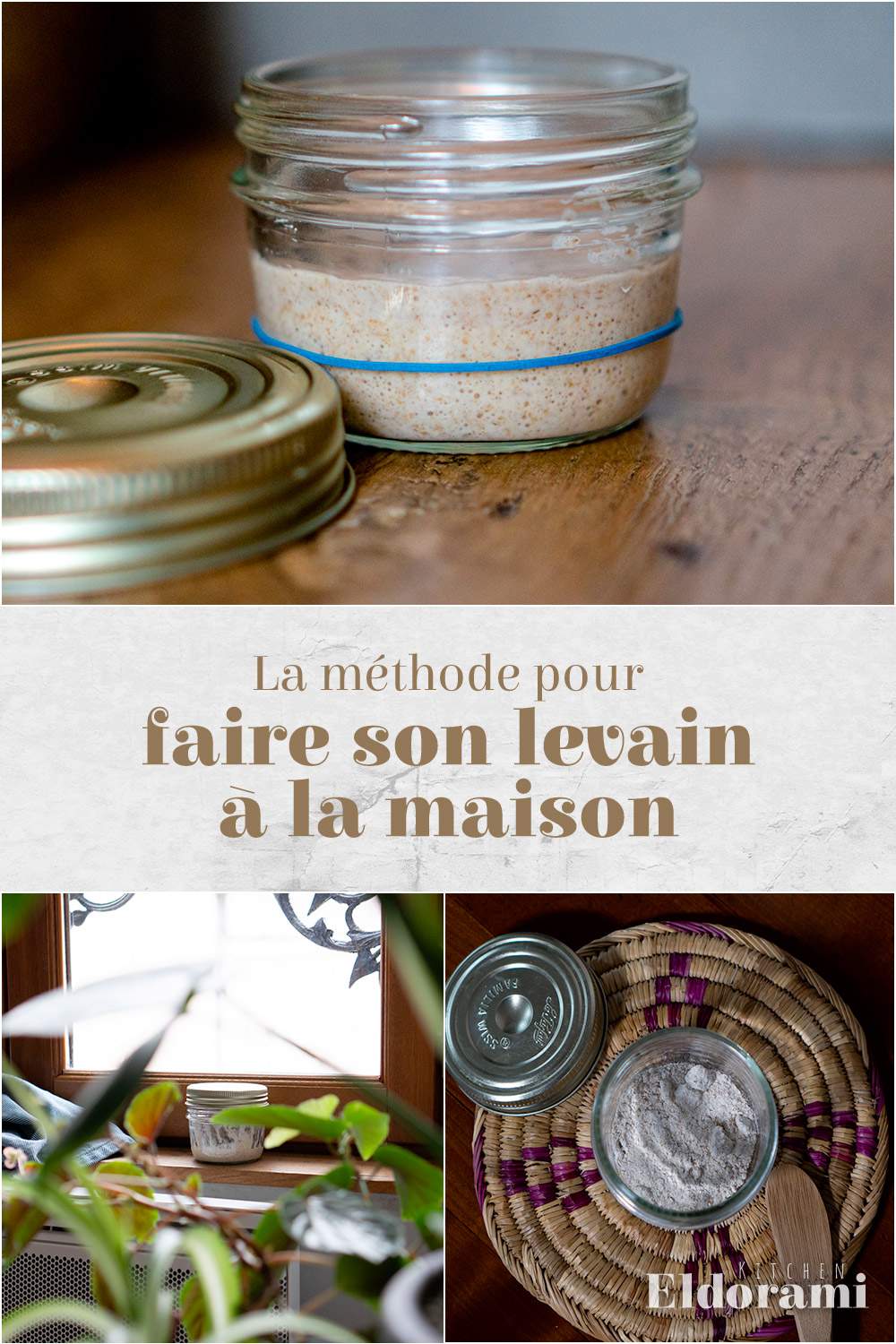 La Méthode Pour Faire Son Levain Naturel à La Maison - Eldorami